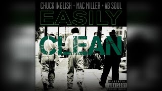 Came Thru (Easily) - Chuck Inglish ft Ab Soul & Mac Miller CLEAN