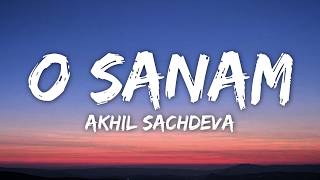 Download lagu O Sanam (Lyrics) - Akhil Sachdeva mp3 Download lagu O Sanam (Lyrics) - Akhil Sachdeva mp3