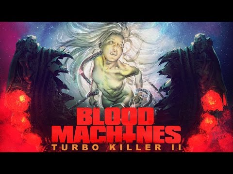 BLOOD MACHINES : TURBO KILLER 2 - Kickstarter Video Pitch