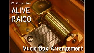 Download lagu ALIVE/RAICO [Music Box]　(Anime 'NARUTO' ED) mp3