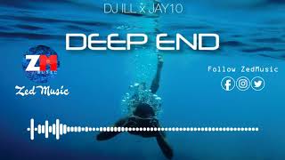 Dj Ill x Jay 10 - Deep End [Official Audio] | ZedMusic | Zambian Music 2019