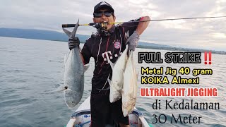 Download lagu FULL STRIKE‼️ULTRALIGHT JIGGING || Jig Koika 40 Gram Almexi Amiss Bangeett..‼️ mp3