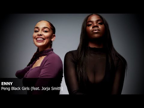 ENNY - Peng Black Girls (feat. Jorja Smith) | Subtítulos en español