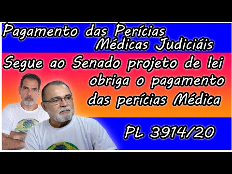 Pagamento das Perícias Médicas Judiciais, PL3914/20, Atualização