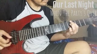 "When the Party's Over (Billie Eilish)" by Our Last Night - Guitar Cover