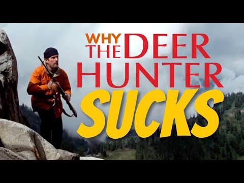 Why The Deer Hunter Sucks