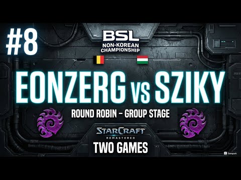 🇧🇪 eOnzErG (Z) vs 🇭🇺 Sziky (Z) | BSL21 Non-Korean Championship | StarCraft Remastered | #8