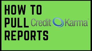 How To Pull Credit Karma Report