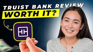 Truist Bank Review 2024 | Pros and Cons | Detailed Overview