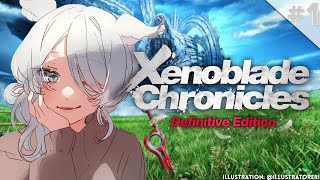 【Xenoblade Chronicles: Definitive Edition】 first time, sword time 【NIJISANJI EN | Elira Pendora】