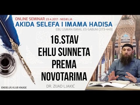 16. Stav Ehlu-sunneta prema novotarima | Akida selefa | dr. Zijad Ljakić