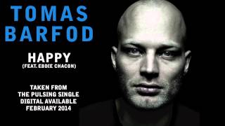 Tomas Barfod - "Happy (feat. Eddie Chacon from Charles and Eddie)" (Official Audio)