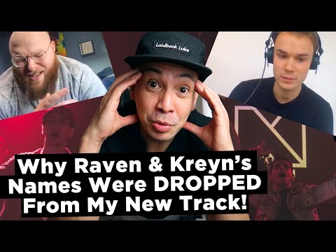 Why Raven & Kreyn’s Names Were DROPPED From My New Track!