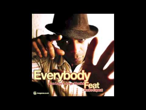 Everybody - Juan Laya & Jorge Montiel Feat: Andre Espeut