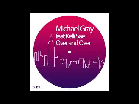 Michael Gray feat Kelli Sae - Over and Over