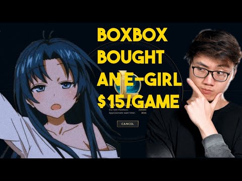 BOXBOX BUYS AND E-GIRL ( YUNA ) ONLINE TO PLAY LEAGUE OF LEGENDS TURNING ON HIS ALPHA MODE..