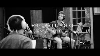 Let You Go - Feat. Will Reagan