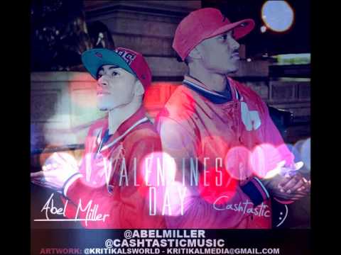 Cashh Ft Abel Miller - Valentines Day [@Cashtasticmusic] [@AbelMiller]  (Video Out Soon)
