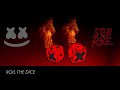 Marshmello x SOB X RBE - Roll The Dice