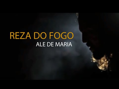 Ale de Maria - Reza do Fogo - Música de Rezo