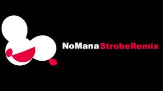 deadmau5 - Strobe (No Mana Remix)