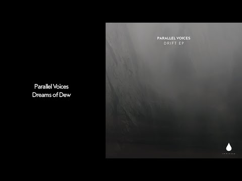 Parallel Voices - Dreams of Dew