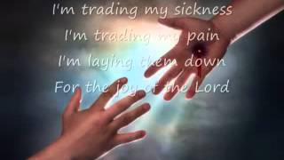 Trading My Sorrows by The Katinas.flv