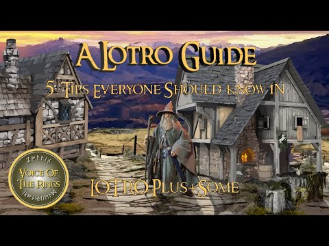 5 Tips Everyone Should know in LOTRO Plus+Some | A LOTRO Guide.