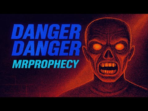 MrProphecy - Danger Danger