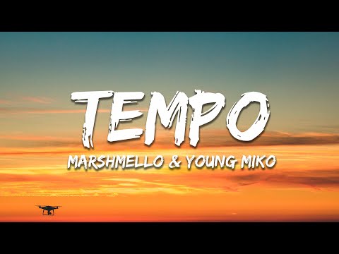 Marshmello, Young Miko - Tempo (Letra/Lyrics)