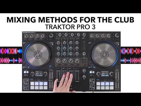Mixing techniques for the club - Traktor Pro 3