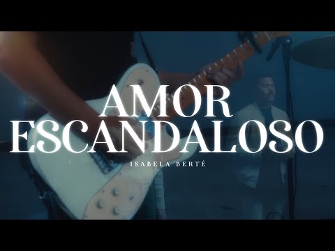 Amor Escandaloso - Isabela Berté