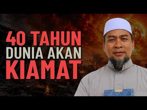 Kiamat Akan Berlaku Lagi 40 Tahun - Ustaz Zulkifli Muhammad Ali