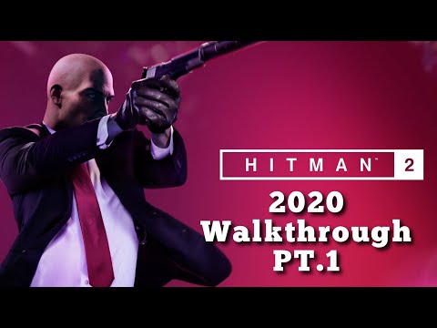 Hitman 2 2020 :Walkthrough PS4 Gameplay Part.1