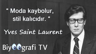 Yves Saint Laurent Kimdir ? ( Türkçe Seslendirmeli Hayatı Kısa Biyografi Belgese