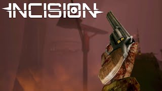 Incision - All Weapons