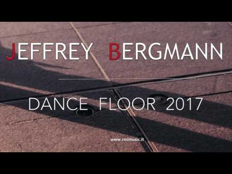 JEFFREY BERGMANN - Dance Floor 2017