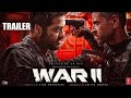 War 2 - Trailer | Hritik Roshan | JR NTR | John Abraham | Kiara Advani | YRF Spy Universe | Fan-Made