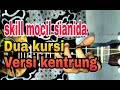 DUA KURSI VERSI KENTRUNG BY Ariel Noob