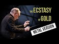 Ennio Morricone  - The Ecstasy of Gold (Metal Cover) - Gian Cassandra Ennio Morricone  - The Ecstasy of Gold (Metal Cover)