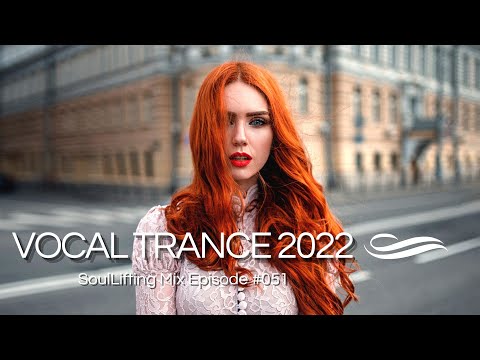 🎵 Amazing Uplifting Vocal Trance October 2022 Mix | SoulLifting Episode 051 ✅