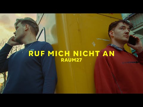 RAUM27 - Ruf mich nicht an | (Official Video)