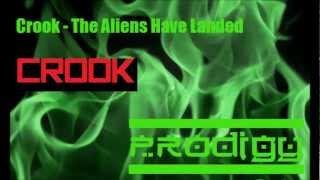Crook - The Aliens Have Landed - Prodigy Records