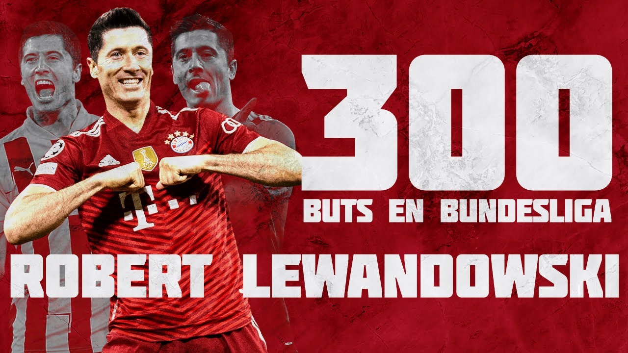 🇩🇪 Bundesliga 💥 Les 3⃣0⃣0⃣ buts de Robert Lewandowski !