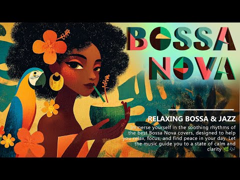 Bossa Nova & Jazz - Calm Rhythms for Peaceful Day 🌿🥥