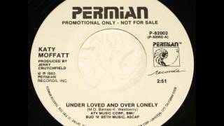 Katy Moffatt "Under Loved And Over Lonely"