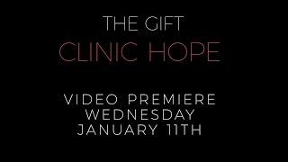 The Gift -  Clinic Hope  (Teaser #2)