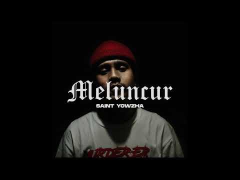 Saint Yowzha // 12:00 AM - Meluncur