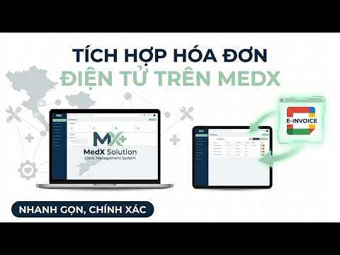 [MedX Solution] [HDSD] Xuất Hóa Đơn Điện Tử Trên MedX Solution | Minh Bạch & Chuẩn Quy Định Thuế