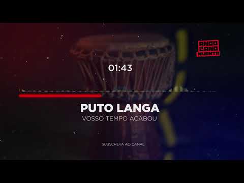 Puto Langa - Vosso Tempo Acabou
